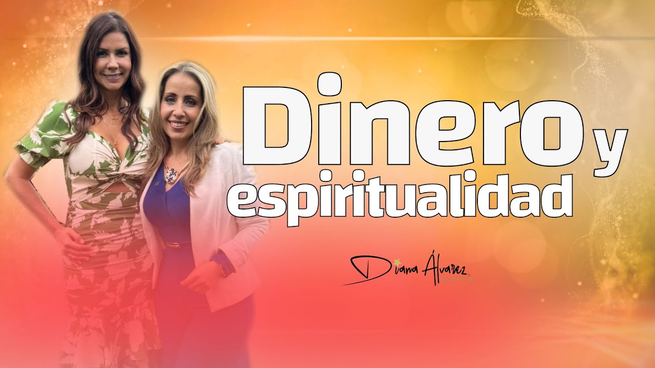 Dinero💲y Espiritualidad: Descubre el proceso creativo del DINERO | Diana Alvarez & Nathalia Baron