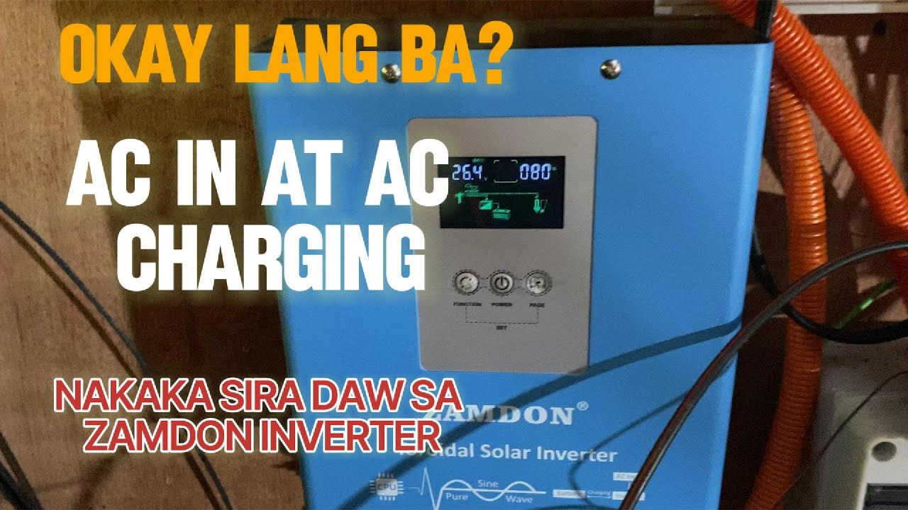 Totoo ba na nakakasira ang AC Input / AC Charging sa Zamdon Inverter