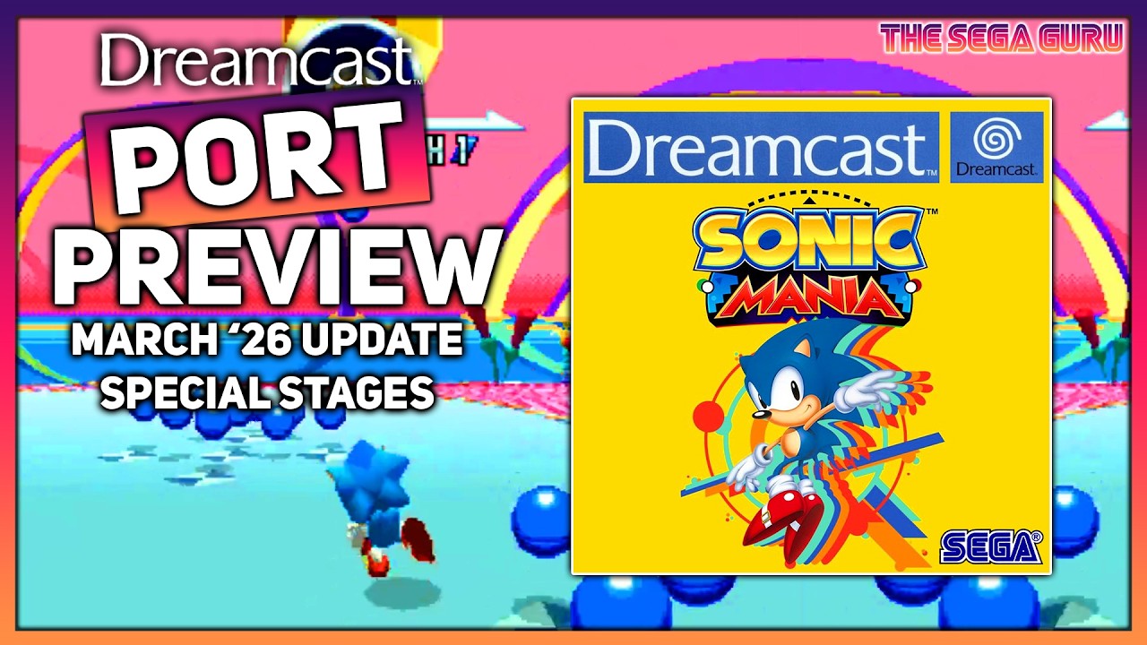 NOWOŚĆ! Port SONIC MANIA na konsolę Sega Dreamcast &ndash; Aktualizacja portu Special Stages z marca 20...