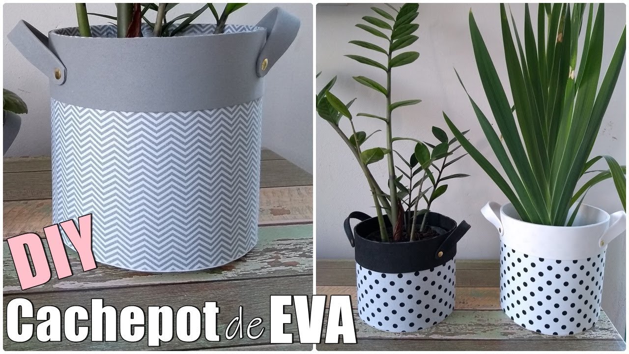 FAÇA VOCÊ MESMO | Cachepot de EVA para plantas!
