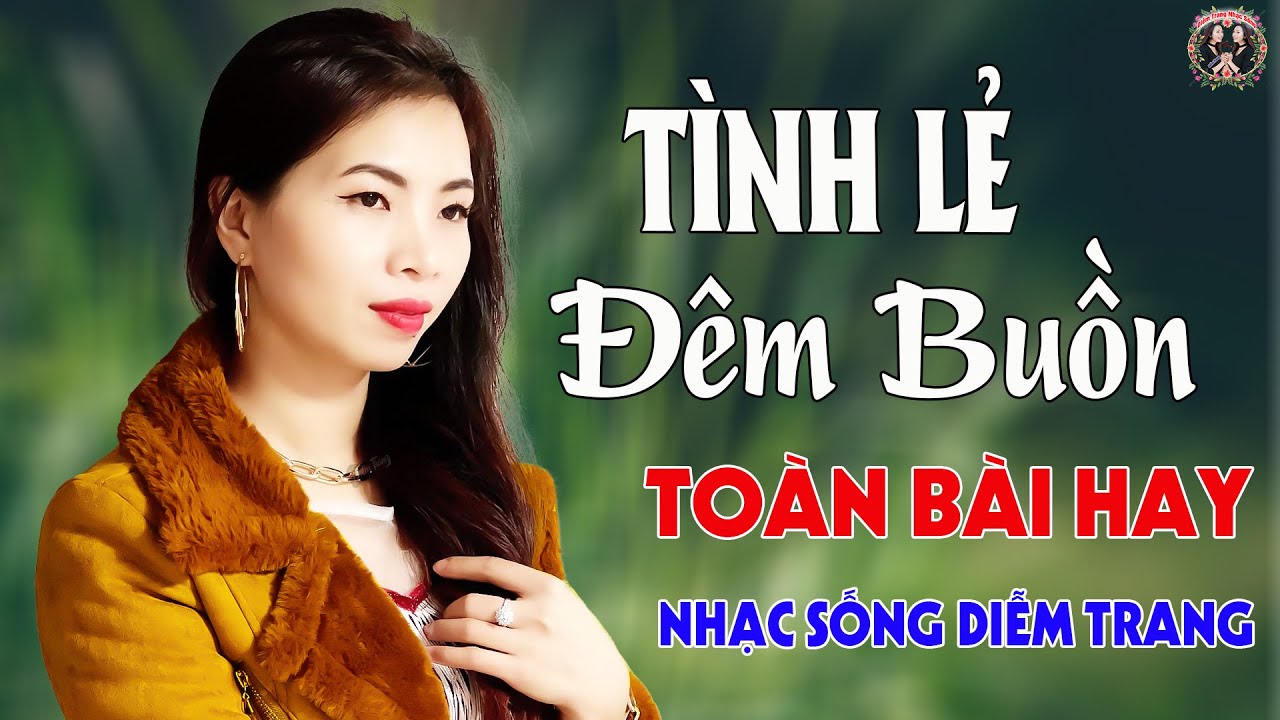 Tình Lẻ Đêm Buồn ✨ DIỄM TRANG - LK Nhạc Sống Trữ Tình VẠN NGƯỜI MÊ🔴TOÀN BÀI HAY