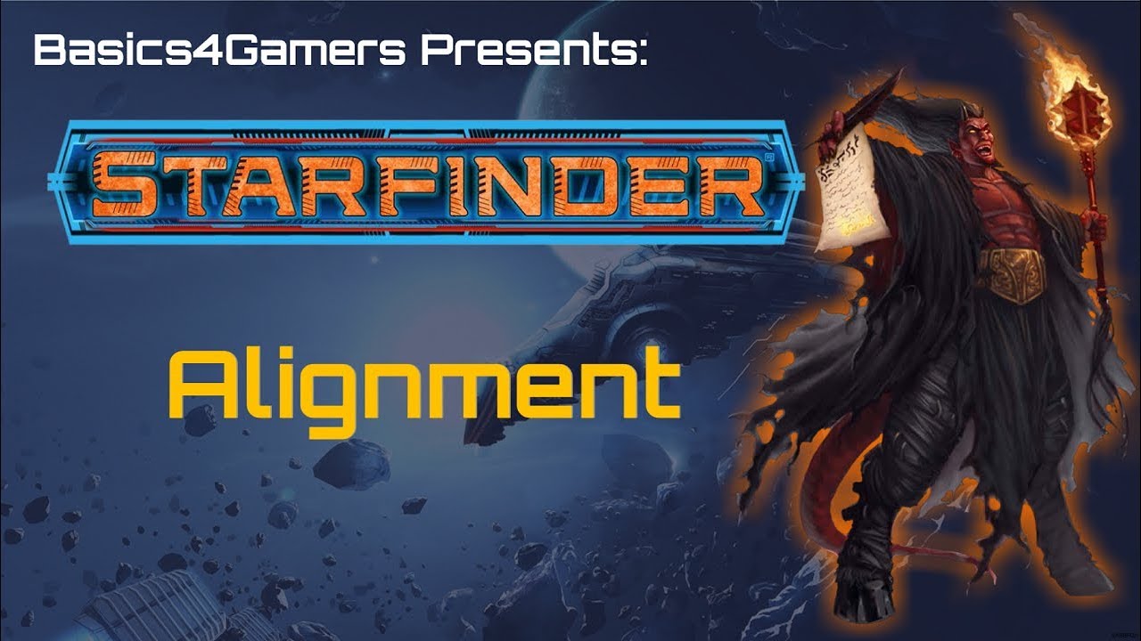 Starfinder: Basics of Alignment