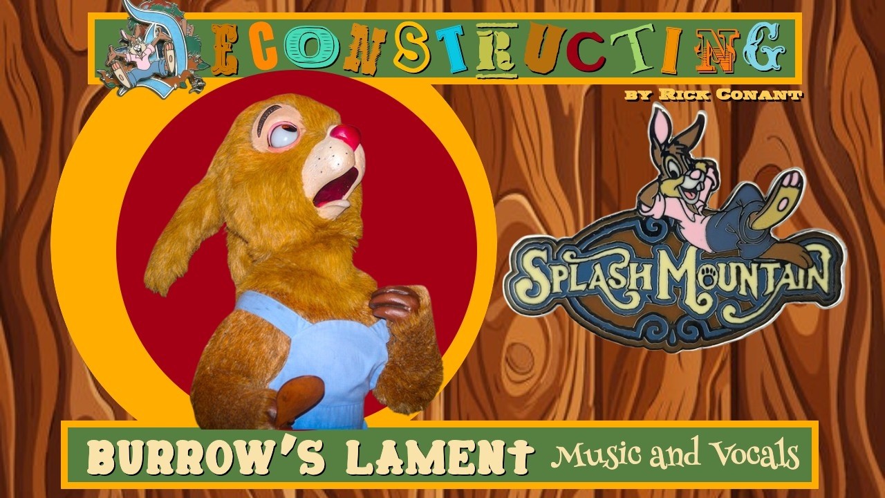 DECONSTRUCTING Splash Mountain - BURROW'S LAMENT & CLIMB TO CHICK-A-PIN HILL