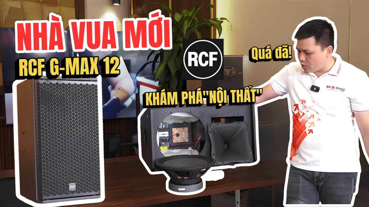 NHÀ VUA MỚI RCF G-MAX 12 - KHÁM PHÁ 