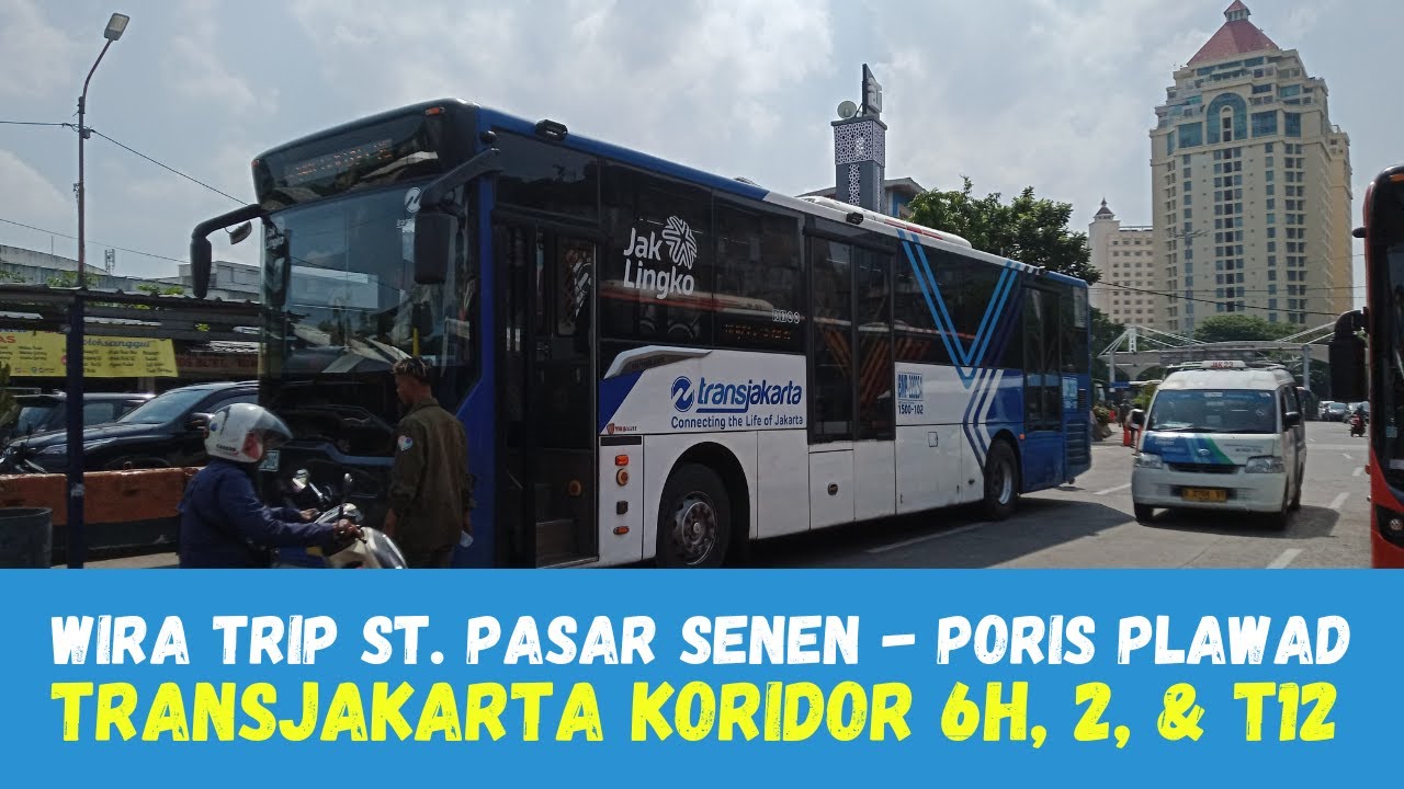Cara Termudah ke Terminal Poris Plawad dari Stasiun Pasar Senen || TransJakarta Koridor 6H - 2 - T12