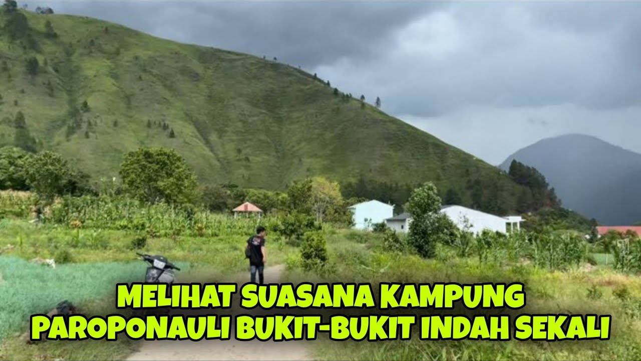 JALAN KAKI SAMBIL MELIHAT PEMANDANGAN BUKIT-BUKIT INDAH DI KAMPUNG PAROPONAULI DANAU TOBA #370