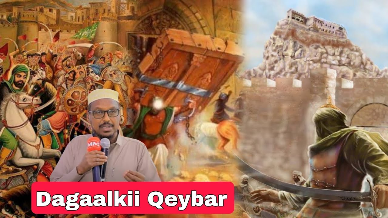 Taariqda Dagaalkii Qeybar || Sh Mustafe Xaaji Ismaaciil 