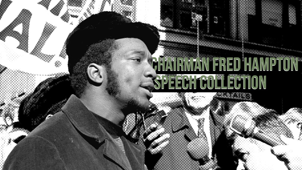 Chairman Fred Hampton Speech Collection