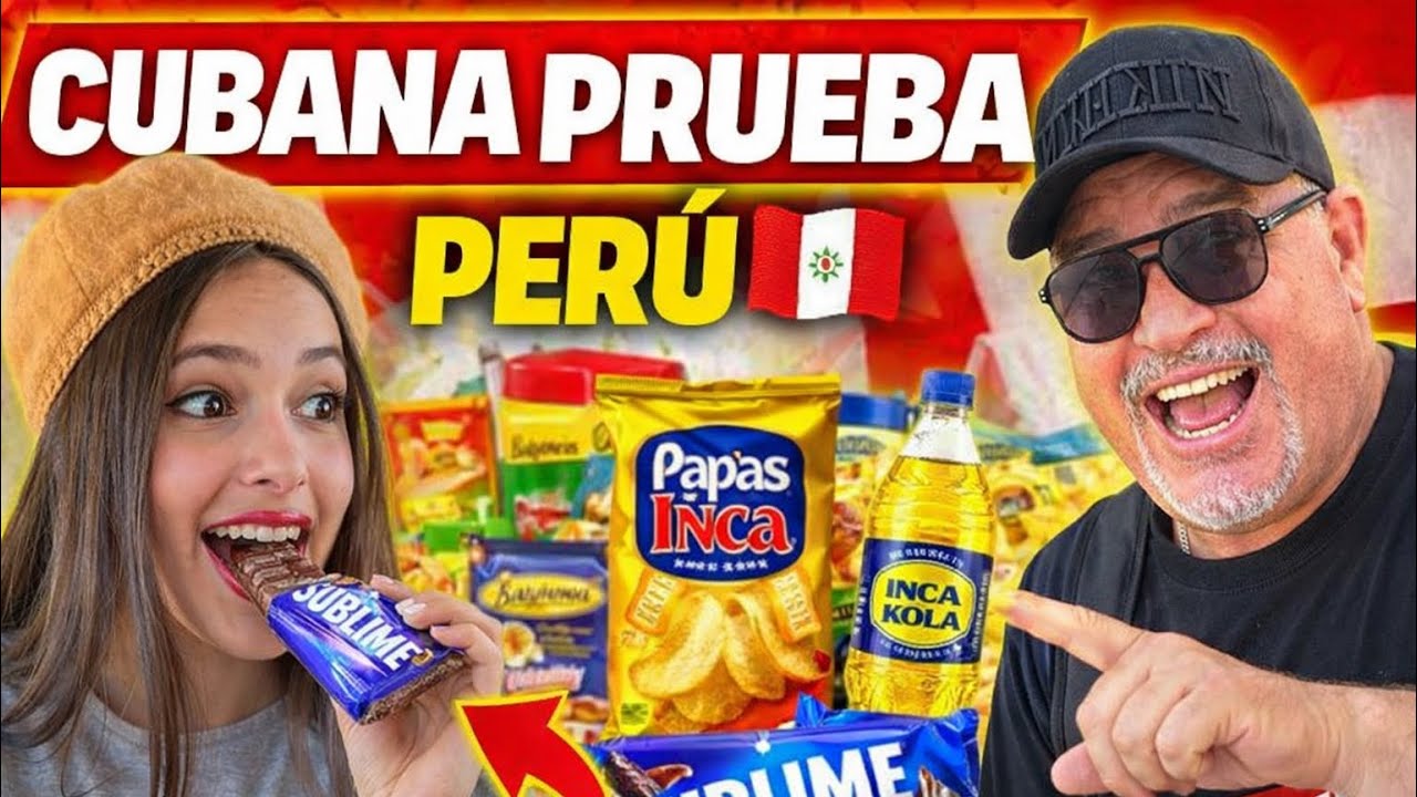 🔥Cubana  PRUEBA SNACKS DE PERU  por primera vez… ¡No lo podía creer! 🇵🇪”