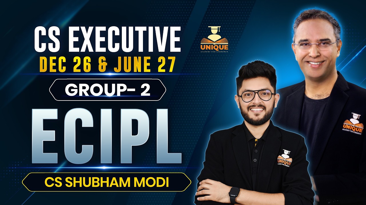ECIPL ONLINE LEC 1 CS EXECUTIVE | DEC 26 & JUNE 27 | CS SHUBHAM MODI