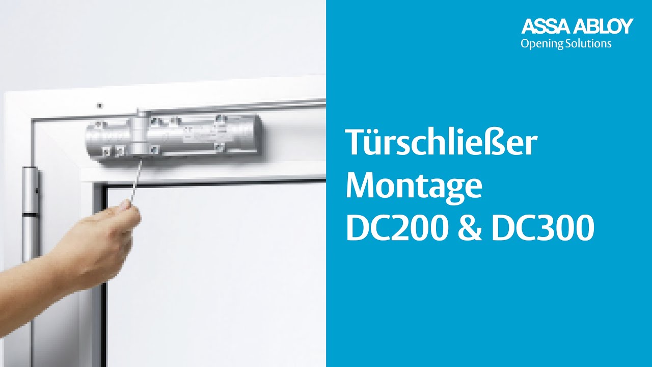 DC200 und DC300 Montage (ASSA ABLOY Türschließer)