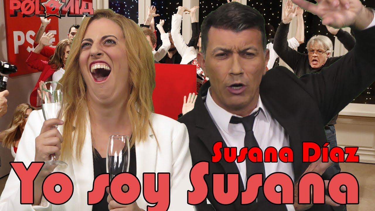 Polònia - Soy Susana Díaz, el musical (PARÒDIA de Bitch I'm Madonna - Madonna)
