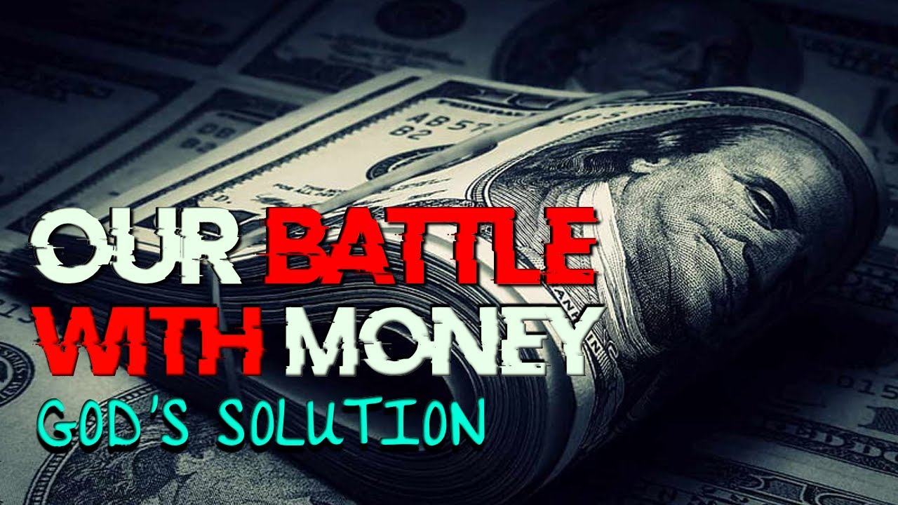 Our Battle With Money | God's Solution | Steve Wohlberg @whitehorsemedia