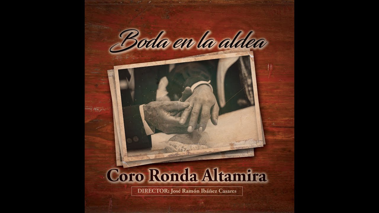 CORO RONDA ALTAMIRA - Boda en la Aldea