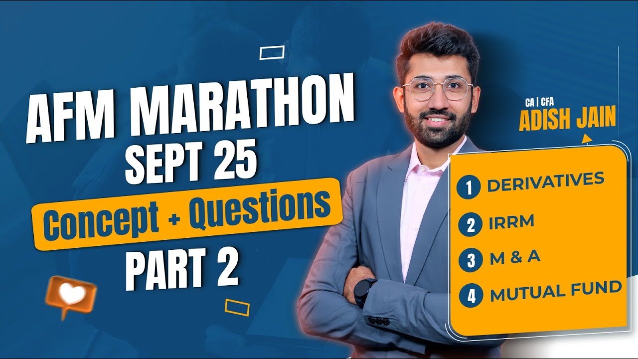 AFM Marathon Sep 25 Part 2 | Concept and Questions | CA Final AFM