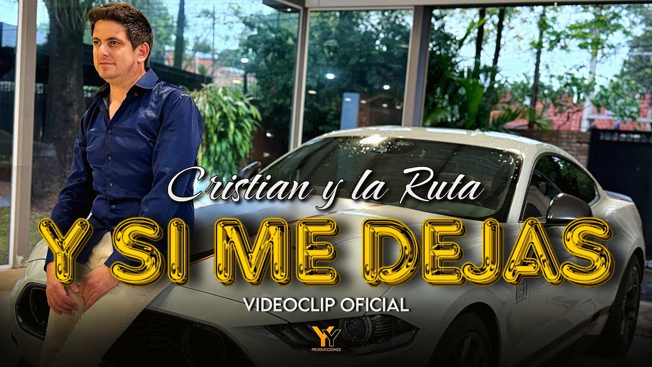 CRISTIAN Y LA RUTA - Y si me dejas (Videoclip Oficial)
