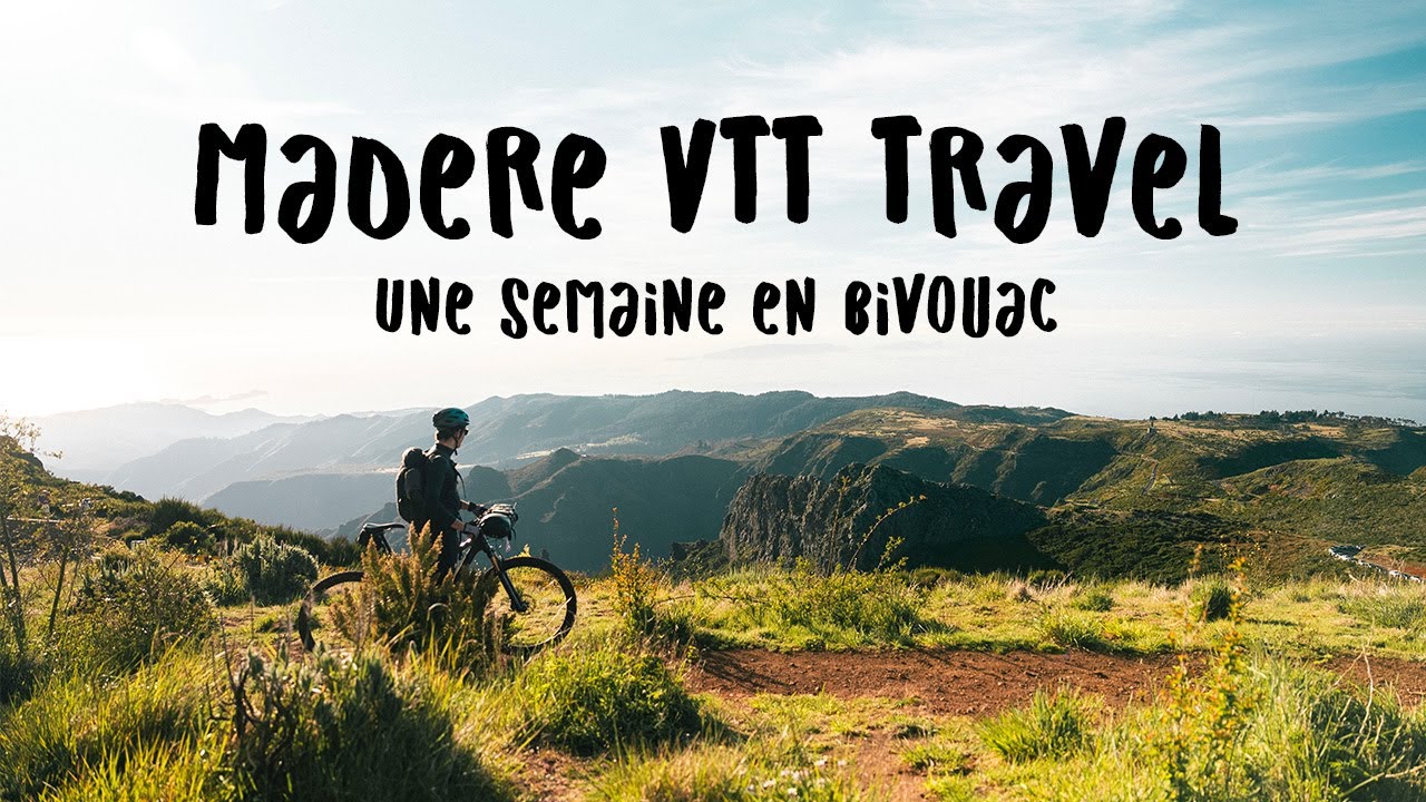 Good Memories - Vtt travel - Madère