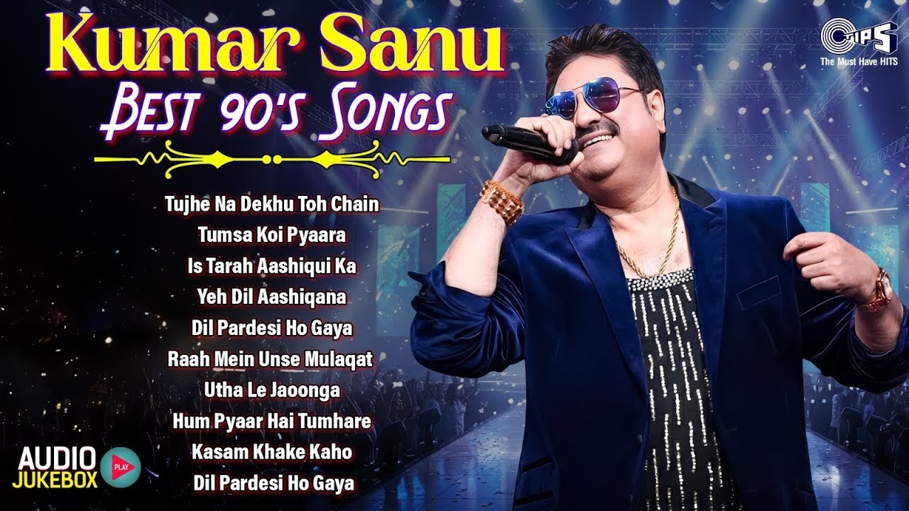 Kumar Sanu's Best 90's Songs | Tujhe Na Dekhu Toh Chain | Tumsa Koi Pyaara | Is Tarah Aashiqui Ka
