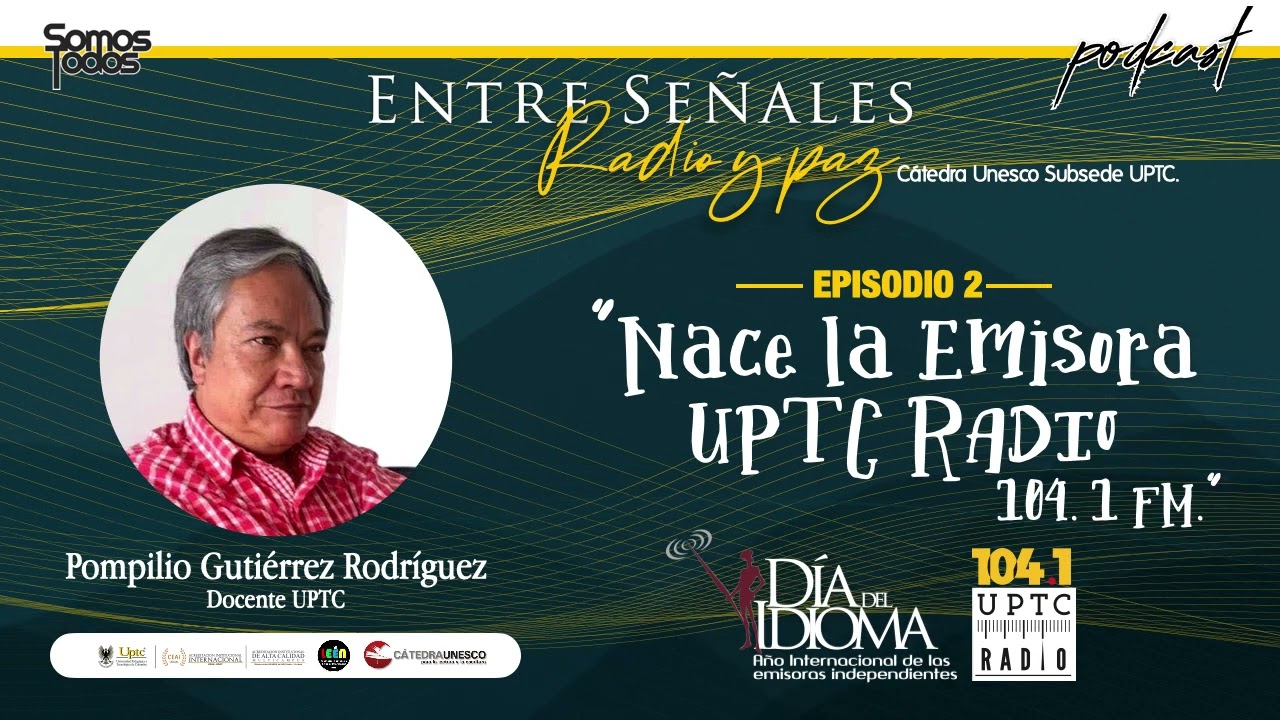 Entre se&ntilde;ales, radio y paz 02 - Nace UPTC Radio 104.1 FM.