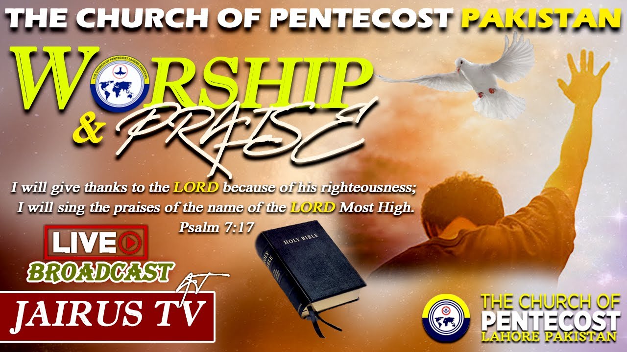 Live Worship @ JAIRUS TV || Church Of Pentecost Pakistan