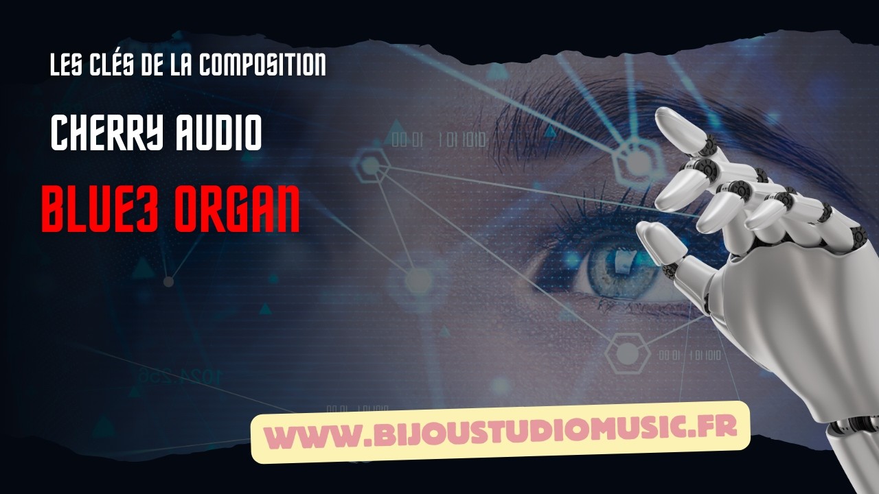 Cherry Audio Gratuit Les clés de la composition Blue3 Organ