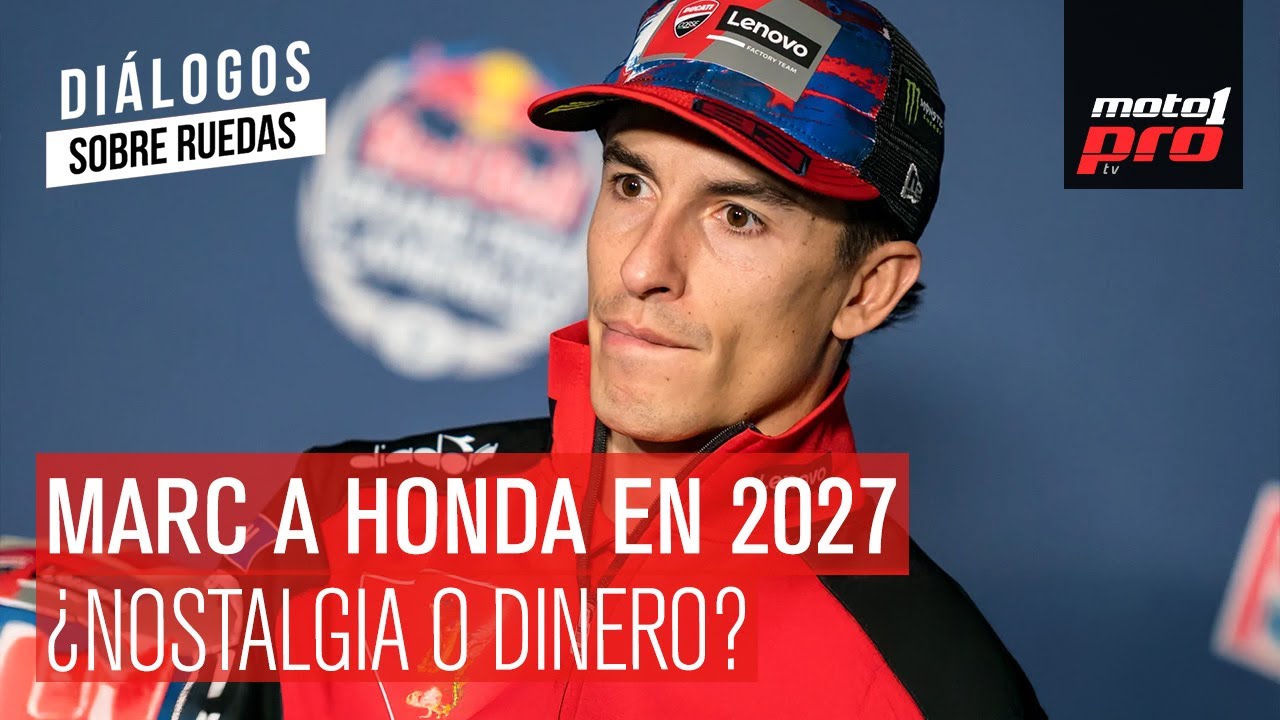 Diálogos Sobre Ruedas | Marc a Honda en 2027: ¿Nostalgia o dinero?