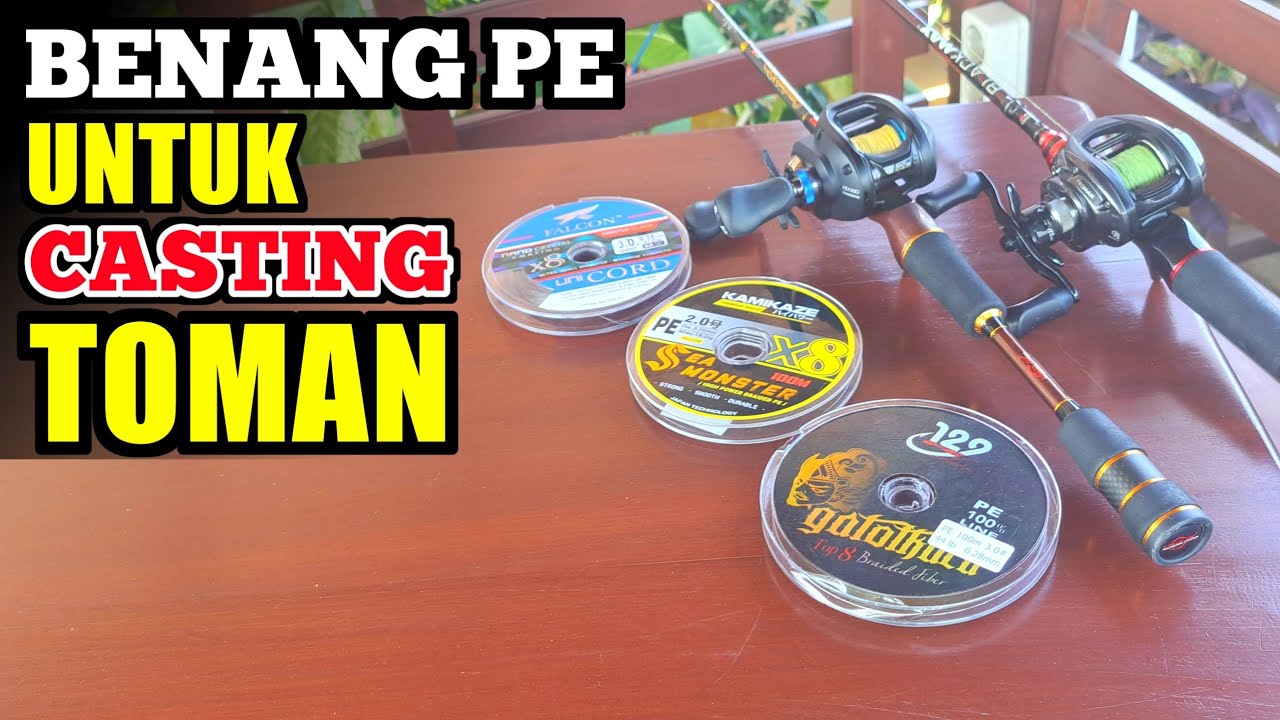 Mana senar PE terbaik ?? senar pe untuk casting toman !!
