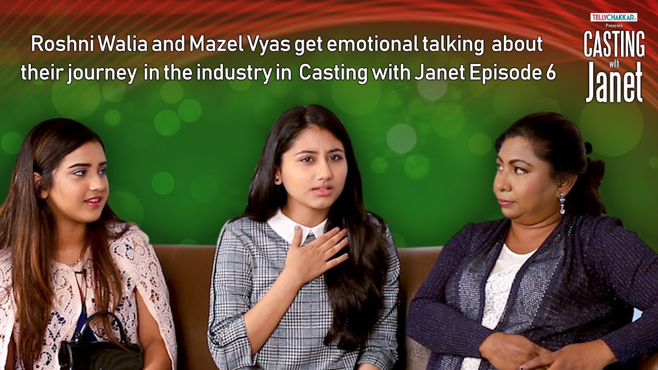 Roshni Walia and Mazel Vyas get emotional talking about their journey in Casting with Janet Episode6