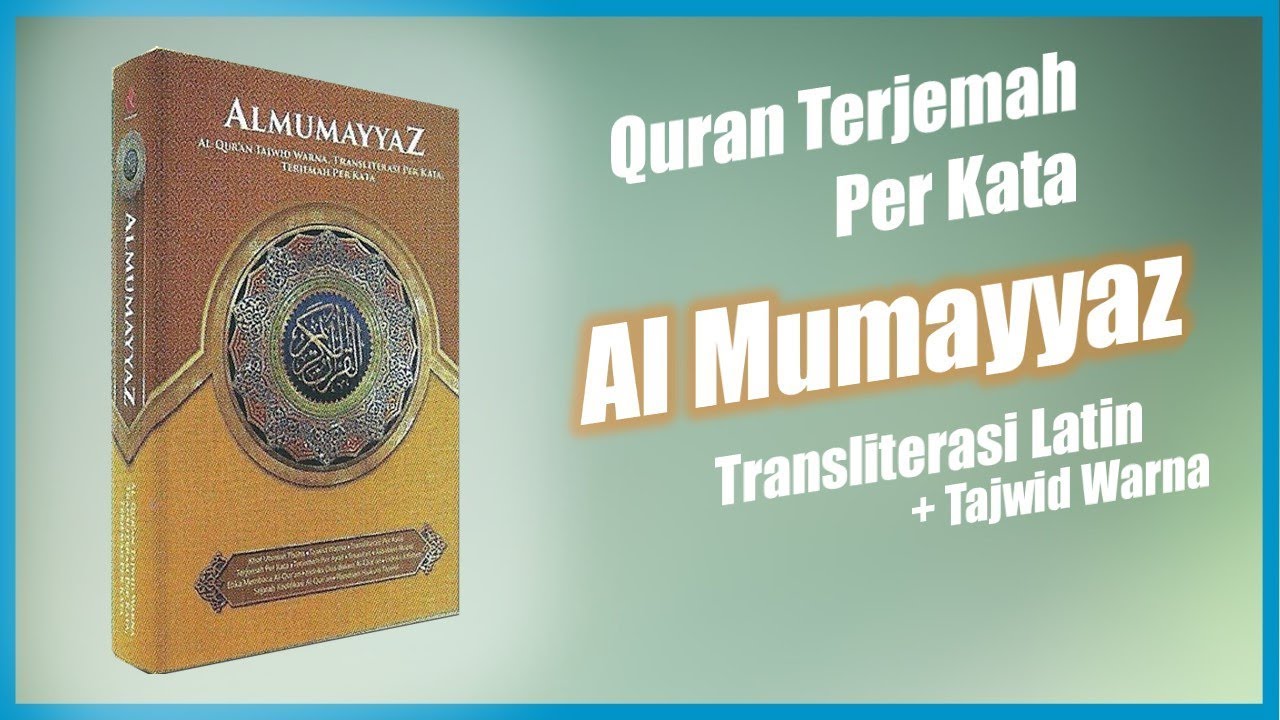 Quran Al Mumayyaz - Quran Tajwid Warna + Transliterasi dan Terjemah Per Kata