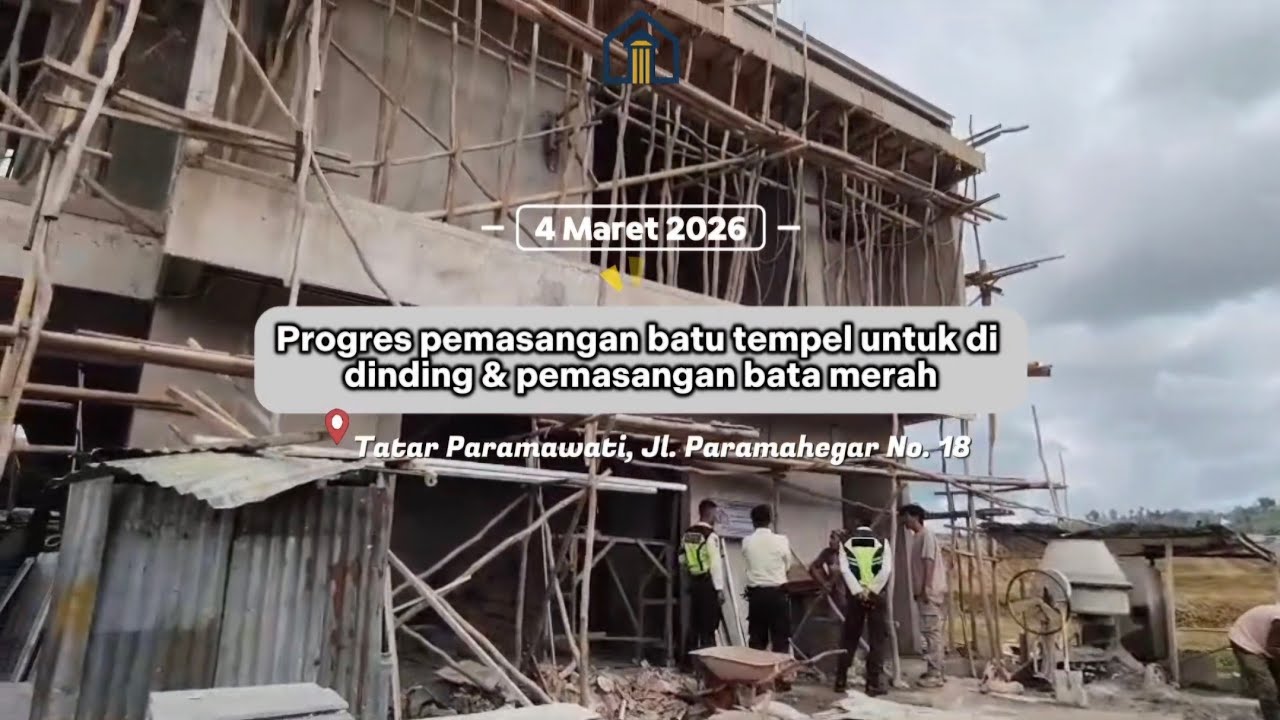 Progres 4 Maret 2026: Pemasangan batu tempel untuk di dinding & pemasangan bata merah.