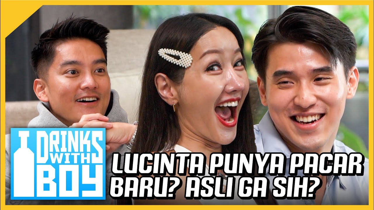 LUCINTA PUNYA PACAR BARU! SETINGAN ATAU ASLI? | #DrinksWithBoy