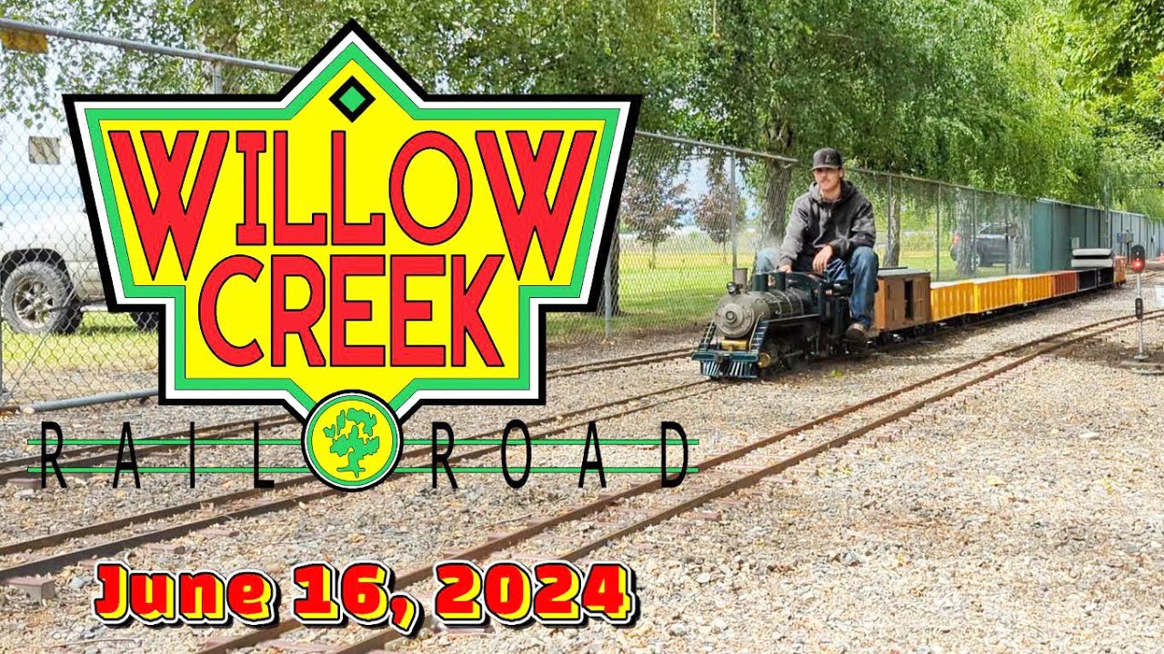 Willow Creek Railroad June 2024