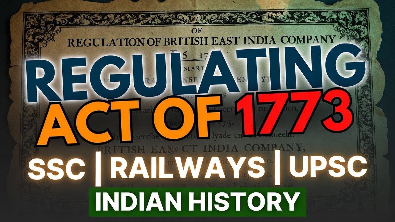Regulating Act of 1773 Explained | Features, Significance & Impact | Polity for SSC UPSC