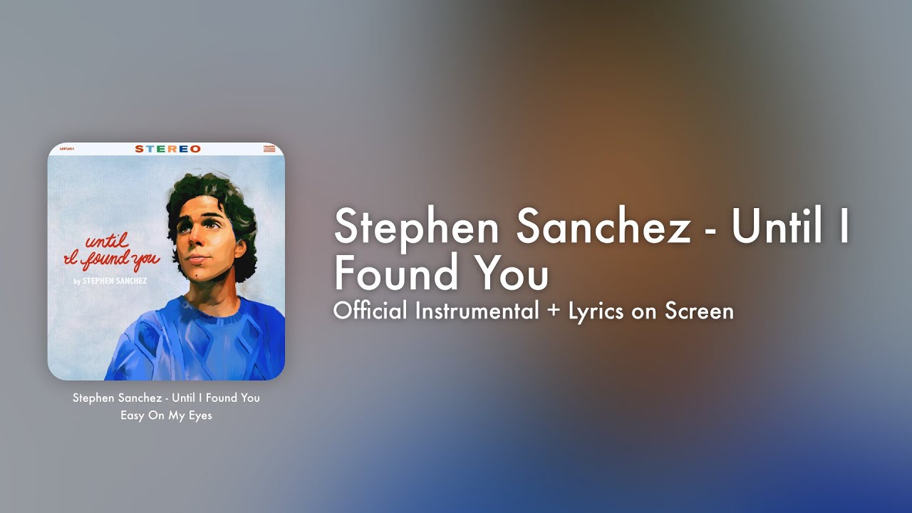 Stephen Sanchez - Until I Found You (Official Instrumental + Lyrics on Screen / Karaoke)