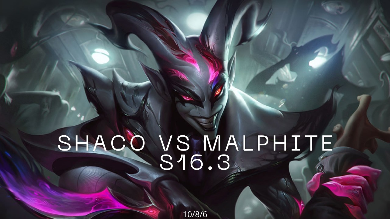 61.8% WINRATE : SHACO ÉCRASE MALPHITE MÊME TANK ! (S16.3 Guide)