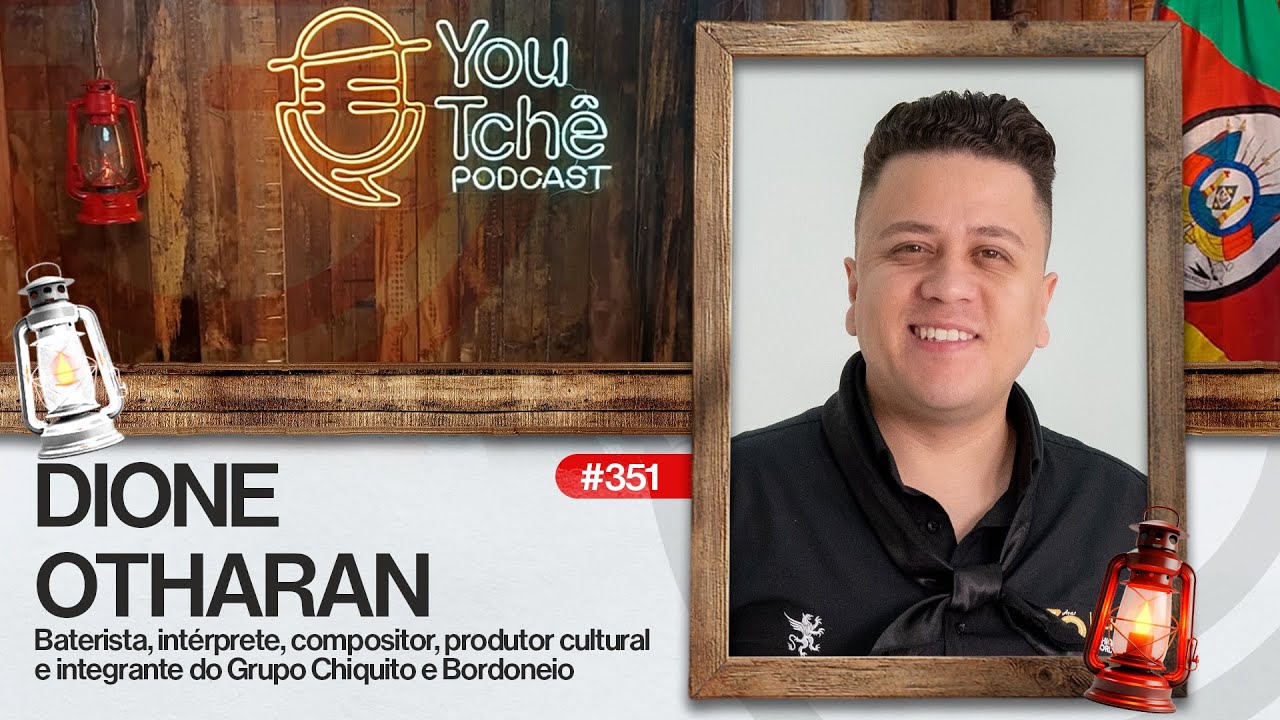 DIONE OTHARAN  (Grupo Chiquito & Bordoneio) - YouTchê PodCast #351