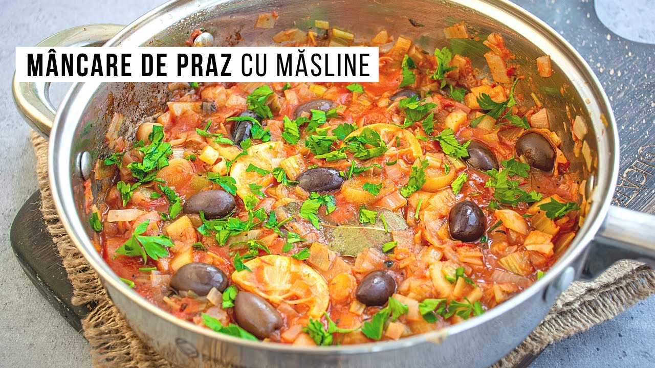 Mâncare de praz cu măsline. Rețetă simplă, de post | Bucate Aromate