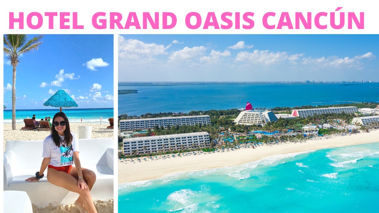 Hotel Grand Oasis Cancun ⭐  TODO INCLUIDO CON SHOWS Y ENTRETENIMIENTO 🎆