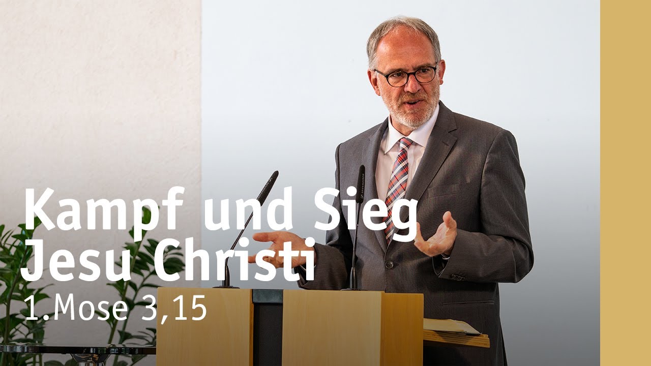 Kampf und Sieg Jesu Christi | 1. Mose 3,15 | Stefan Weinbach