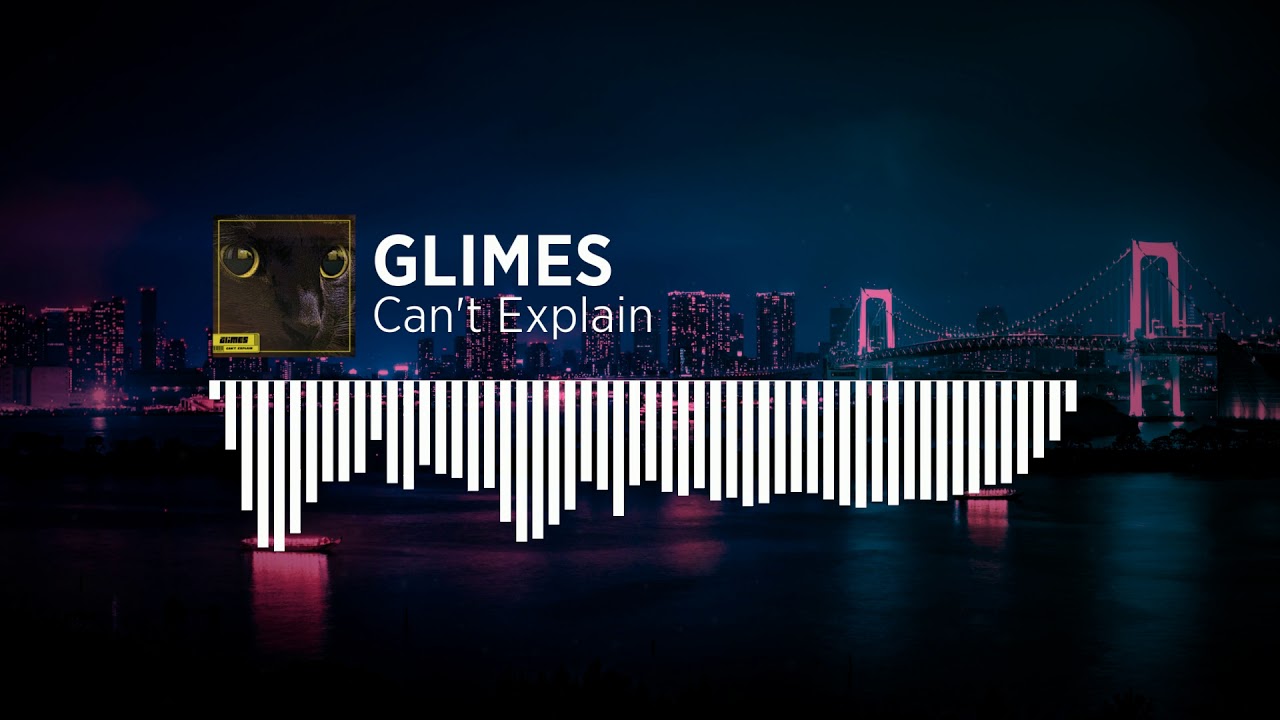 Glimes - Can't Explain