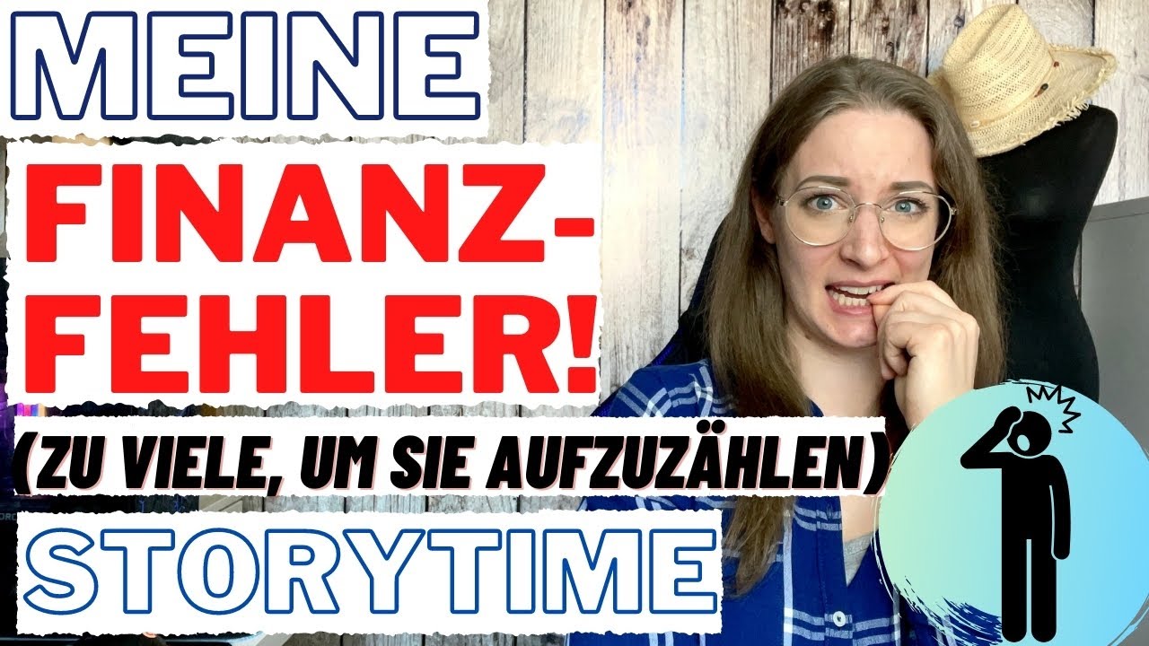 Meine FinanzFehler I Ein Fehler nach dem Nächsten I Storytime