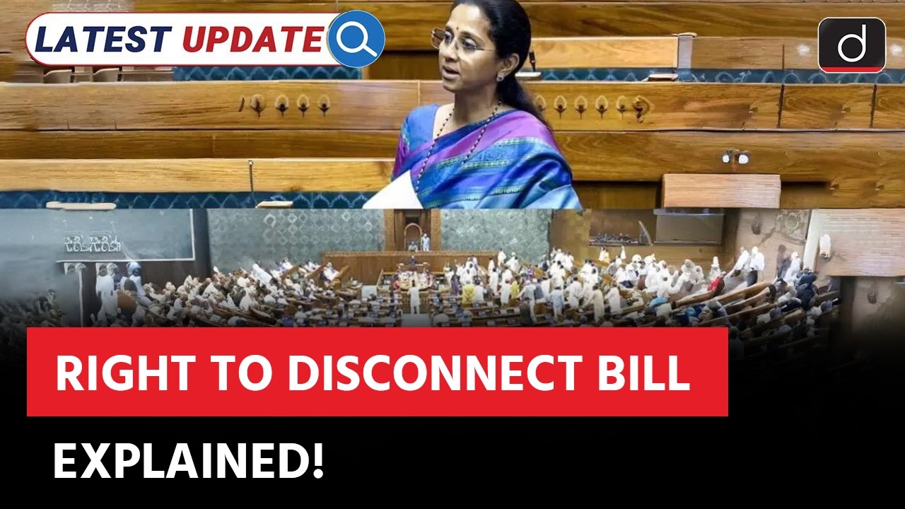 Right to Disconnect Bill 2025 | Key Provisions | Latest Update | Drishti IAS English