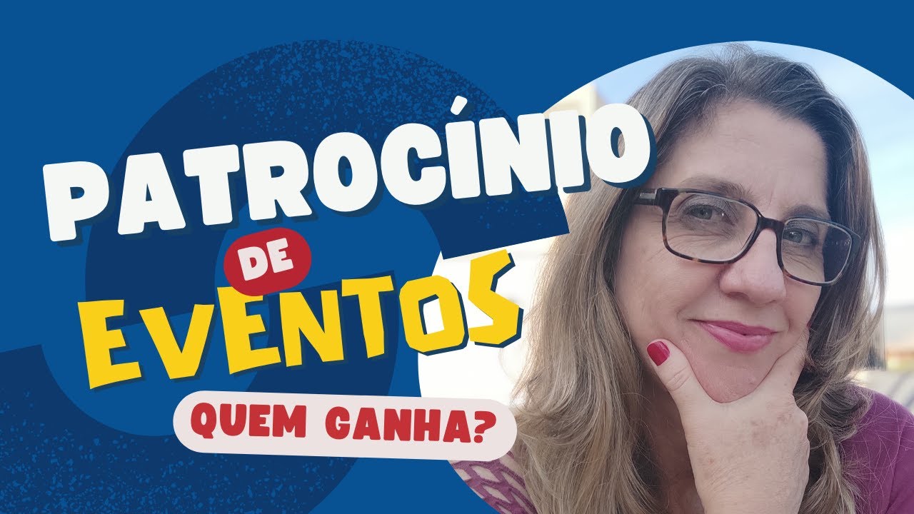 Patroc&iacute;nio de Eventos. Quem Ganha? Voc&ecirc; ou o Patrocinador?