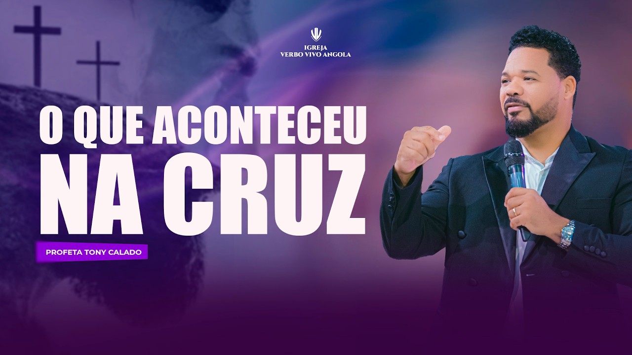 O Que aconteceu na Cruz | Tony Calado