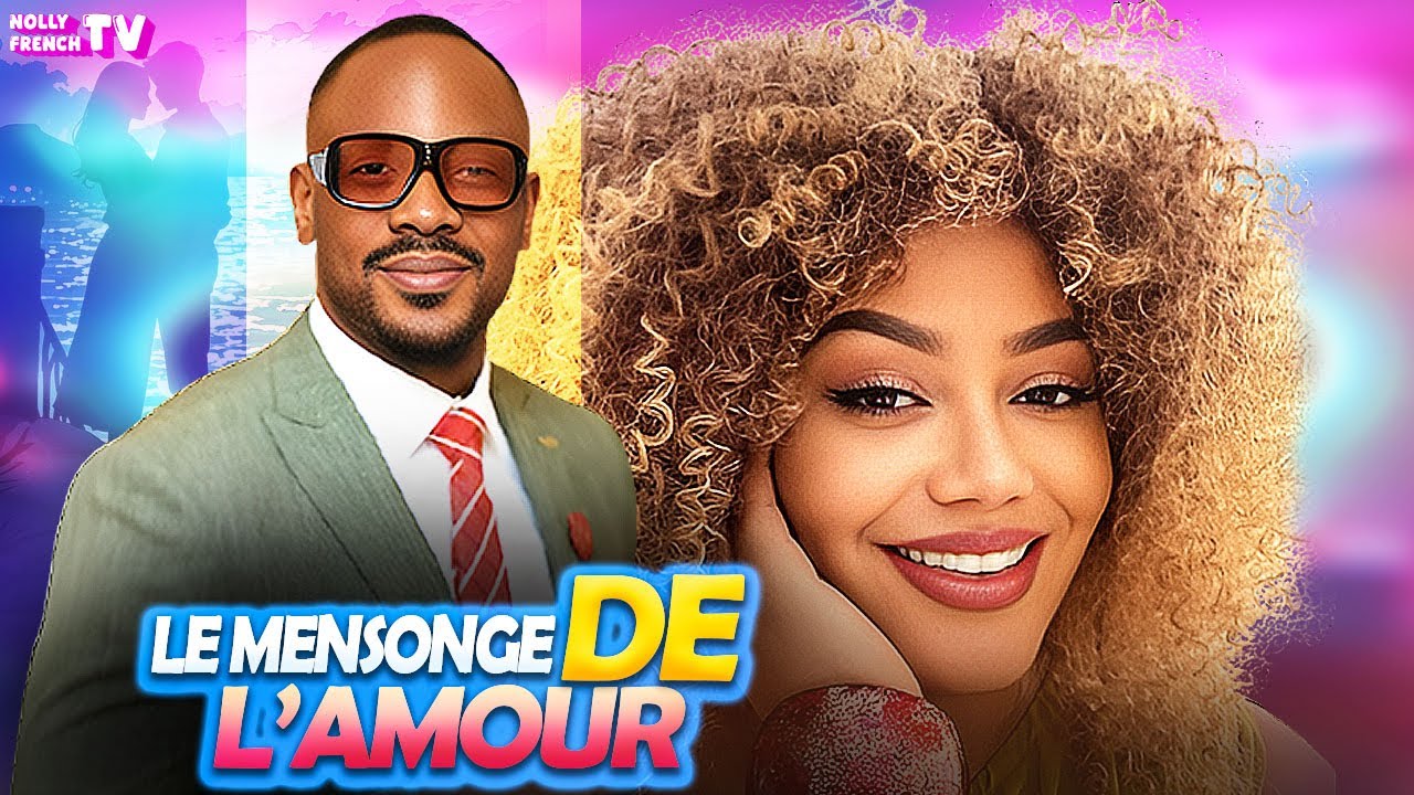 LE MENSONGE DE L’AMOUR |Nadia Buari| Daniel Etim :Nouveau Film Nigerian En Francais 