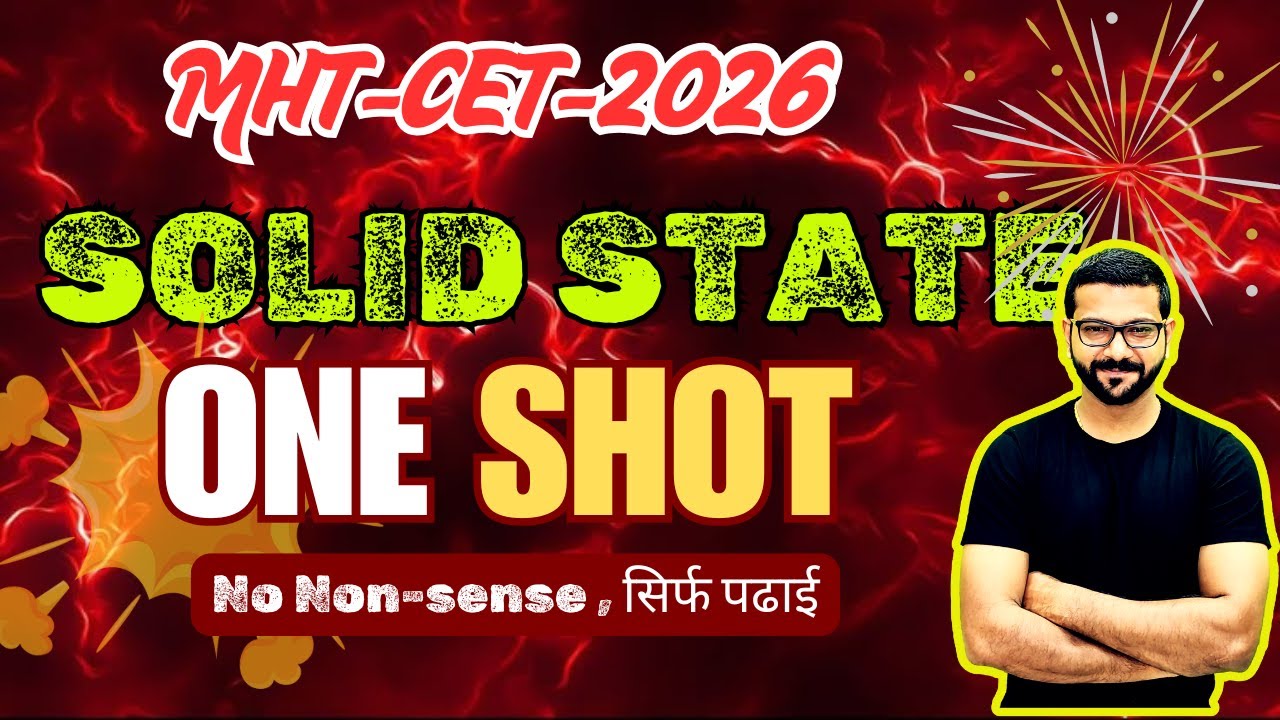 SOLID STATE Class 12 | Full Chapter ONE SHOT for MHT-CET 2026 | Score 100% Concepts + PYQs