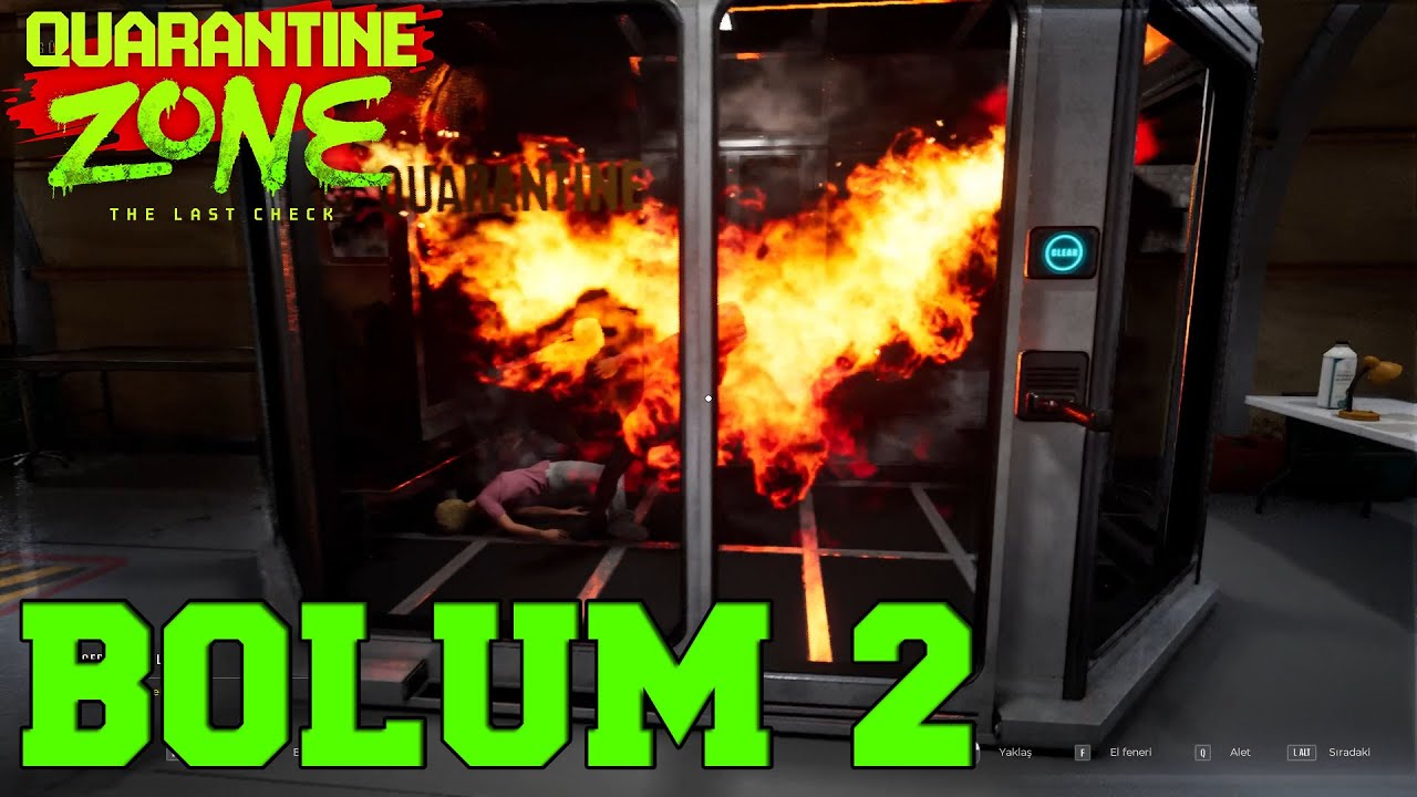 KARANTİNADA YANGIN ! I QUARANTINE ZONE THE LAST CHECK I BÖLÜM 2