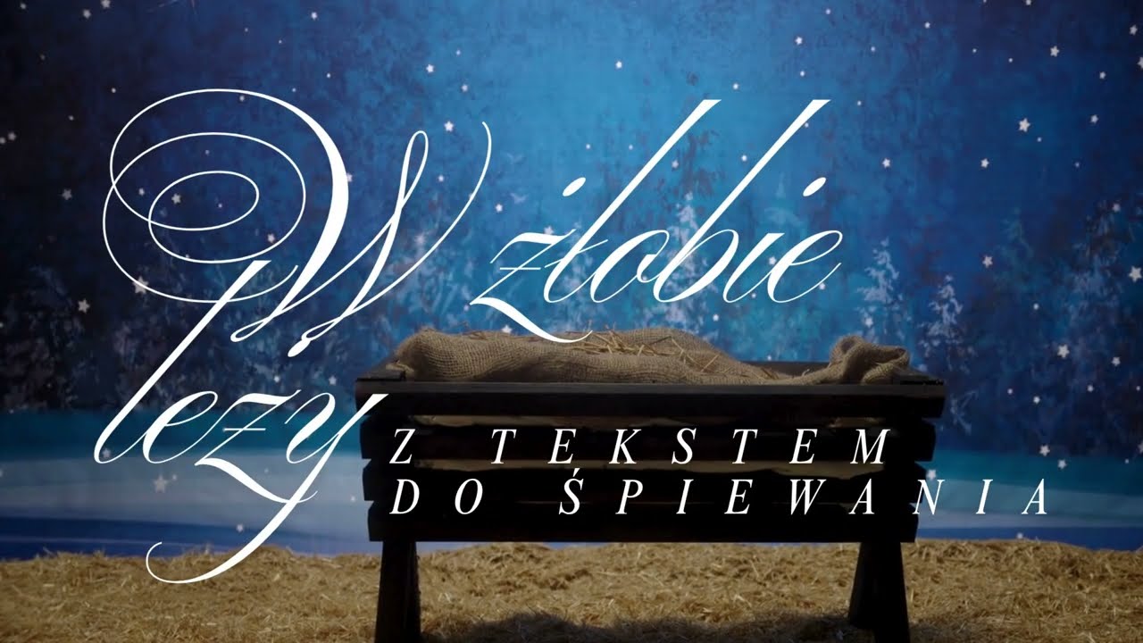 W żłobie leży - najpiękniejsze kolędy polskie