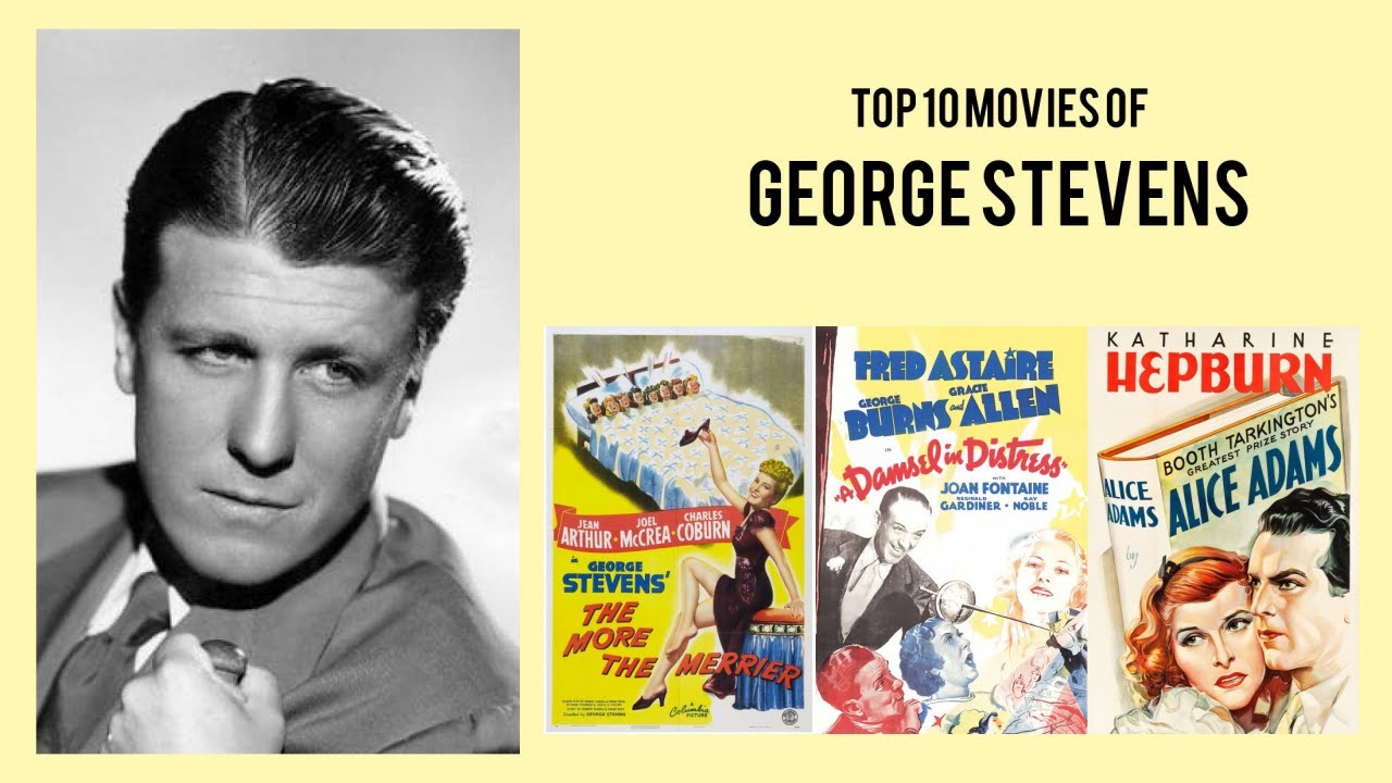 George Stevens |  Top Movies by George Stevens| Movies Directed by  George Stevens
