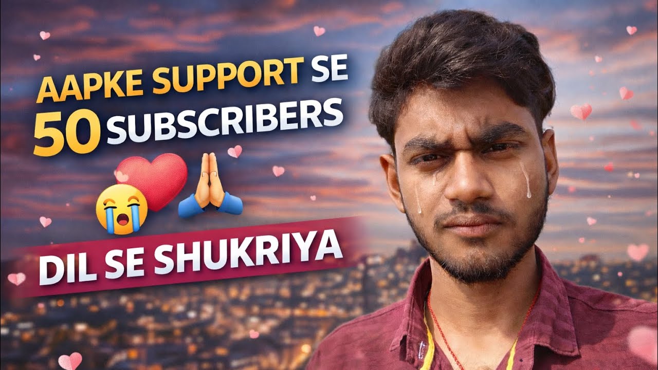 50 Subscribers Ho Gaye 😍 | Thank You Family 
